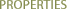 PROPERTIES